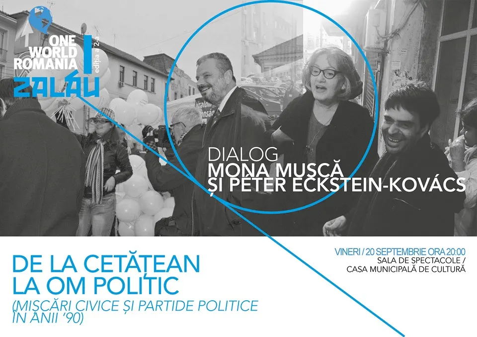 Mona Muscă și Péter Eckstein-Kovács, în dialog cu publicul zălăuan, la ”One World Romania la Zalău”