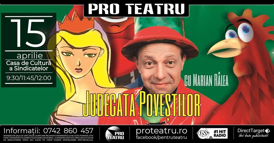 La Casa de Cultură a Sindicatelor: spectacolul ''Judecata Poveștilor'' cu Marian Râlea