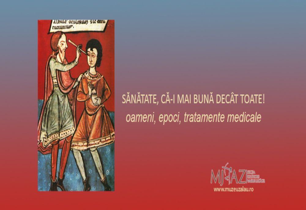 Muzeul Județean  invită publicul  la vernisajul  online, ''Sănătate, că-i mai bună decât  toate! Oameni, epoci, tratamente medicale'' 