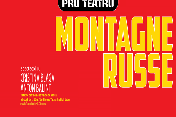  Invitaţie la teatru pentru zălăuani  - ''Montagne Russe'' 