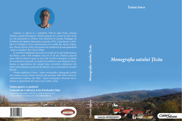 Un nou volum semnat de Traian Ience -''Monografia satului Ţicău'', la Editura ''Caiete Silvane''