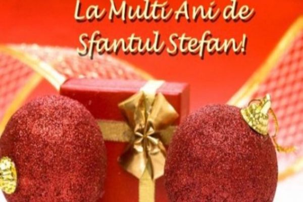 Cele mai frumoase urări, mesaje şi felicitări de Sf. Ştefan