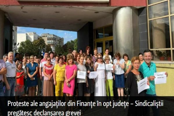 Proteste ale angajaţilor din Finanţe în opt judeţe - Sindicaliștii pregătesc declanşarea grevei
