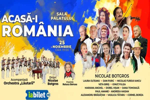 ”ACASĂ-I ROMÂNIA” - SPECTACOL EVENIMENT LA SALA PALATULUI